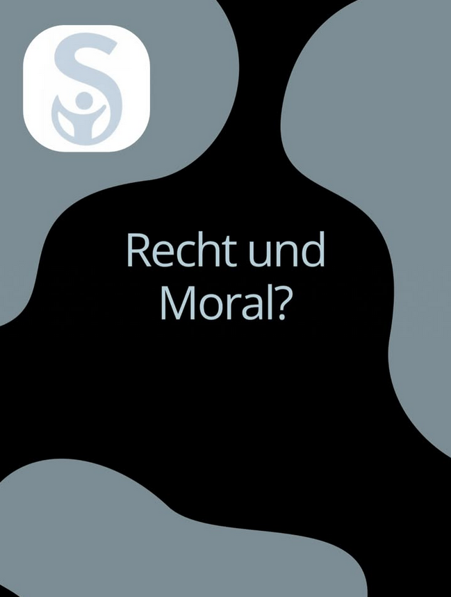 Bild mit der Aufschrift: Recht und Moral?